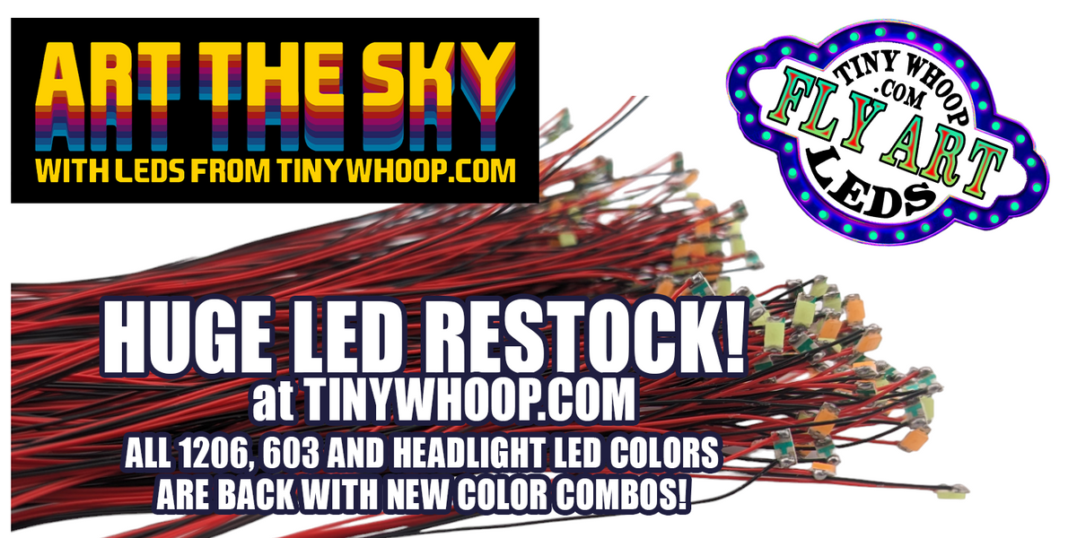 Restock Led Sign Announcing a giant LED Restock! – Tiny Whoop