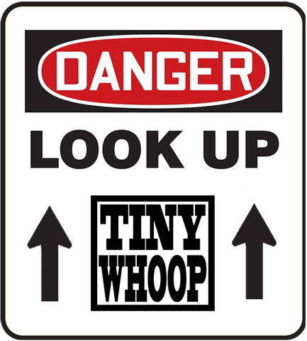 Danger Look Up Tiny Whoop - Sticker