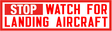 STOP Watch For Landing Aircraft - Sticker