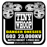 603 23000kv Tiny Whoop DANGER Onesies Brushless Motors - Bottle Rockets