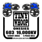 603 16,000kv Tiny Whoop Onesies Brushless Motors - Scoot Juice